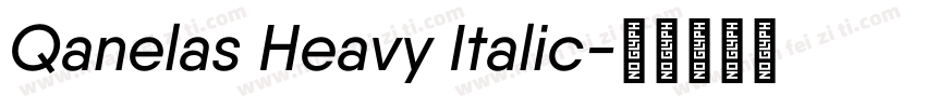 Qanelas Heavy Italic字体转换